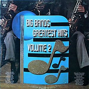 Image for Big Bands Greatest Hits Volume 2 Label: Columbia – G 31213 Format: 2 × Vinyl, LP, Compilation, Gatefold Country: US Released: 1972 Genre: Jazz Style: Big Band