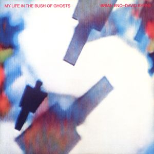 Image for Brian Eno - David Byrne – My Life In The Bush Of Ghosts Genre: Electronic, Rock, Funk / Soul Style: Avantgarde, Experimental, Funk Year: 1981