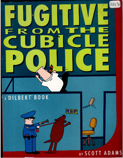 Fugitive from the Cubicle Police by Scott Adams