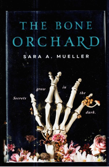 The Bone Orchard, Mueller, Sara A., Excellent Book