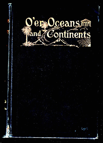 O'er Oceans and Continents with the Setting Sun<br/>Second Series