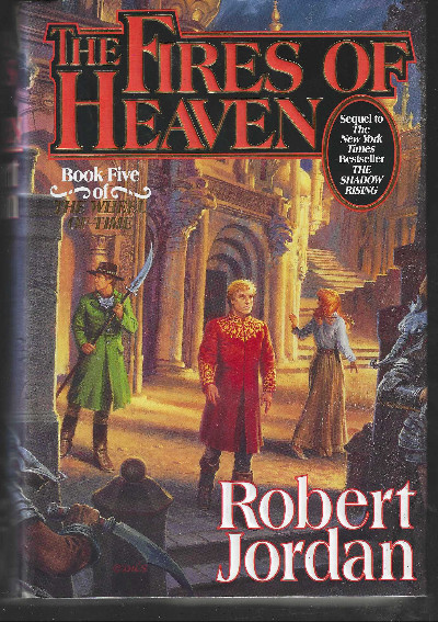 The Fires of Heaven (The Wheel of Time, Book 5) (Wheel of Time, 5)