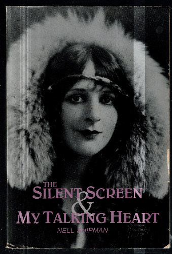 The Silent Screen & My Talking Heart: An Autobiography (Hemingway western studies series) 2nd ed.
