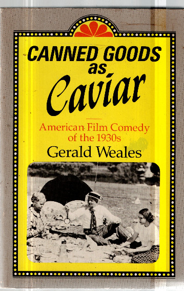 Canned Goods As Caviar: American Film Comedy of the 1930s
