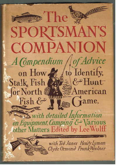 Image for The Sportman's Companion (Hardcover) by Lee, Editor With Ted Janes, Henry Lyman, Clyde Ormond And Frank Woolner Wulff (Author)