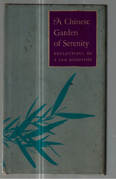 A Chinese Garden of Serenity Reflections Zen Buddhist Hardcover Philosophy Book