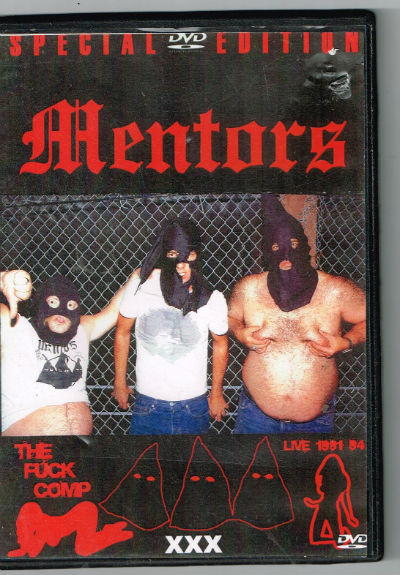 Image for Mentors special edition DVD,"The Fuck Comp"live in Minneapolis ,Minnesota at the 7th street entry,1991 a place I have been 86'd for life,the mentors are free to play at.And Oakland in 1994.