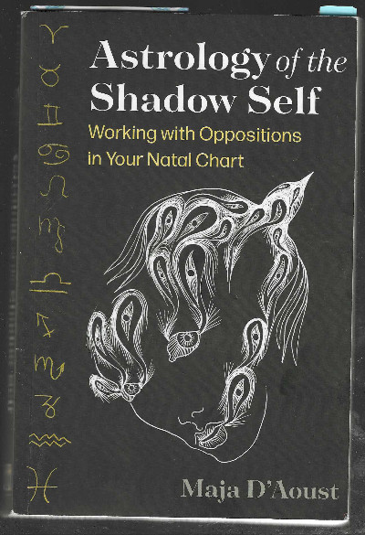 Astrology of the Shadow Self: Working with Oppositions in Your Natal Chart