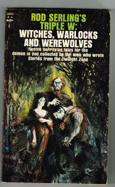 Image for Rod Serling's Triple W: Witches, Warlocks and Werewolves