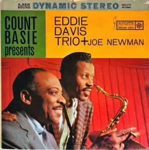 Count Basie Presents Eddie Davis Trio* + Joe Newman Count Basie Presents Eddie Davis Trio Plus Joe Newman