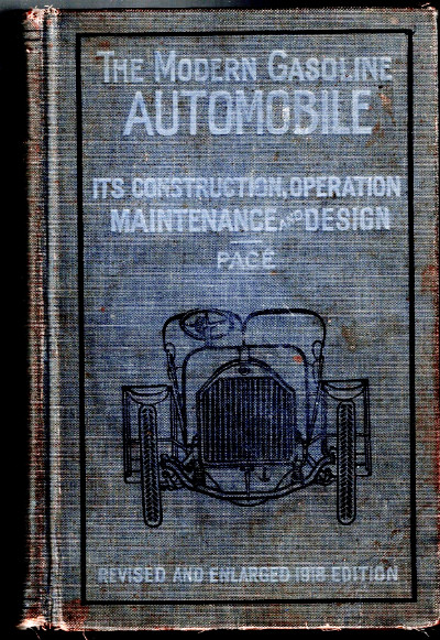 The Modern Gasoline Automobile. Its design, construction, operation and maintenance.1918