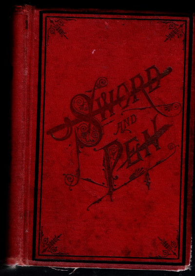 Sword And Pen; Ventures & Adventures Of Willard Glazier In War & Literature