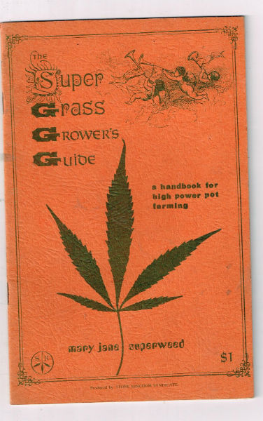 Image for Super grass growers guide:a handbook for high power pot farming