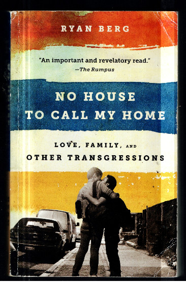 No House to Call My Home: Love, Family, and Other Transgressions signed