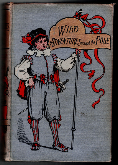 Wild Adventures round the Pole