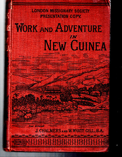 Work and Adventure in New Guinea: 1877 to 1885