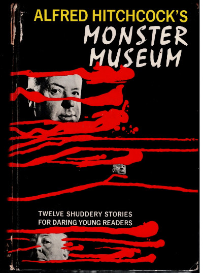 Alfred Hitchcock's Monster Museum by HITCHCOCK', ALFRED