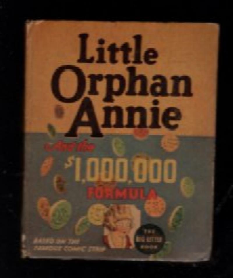 Image for ** BIG LITTLE BOOK LITTLE ORPHAN ANNIE AND THE $1,000,000 FORMULA **