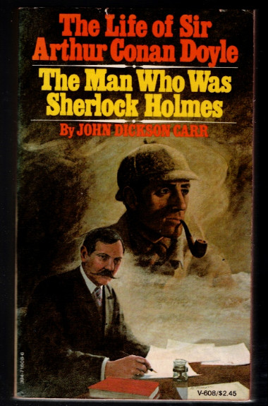 The Life of Sir Arthur Conan Doyle: The Man Who Was Sherlock Holmes