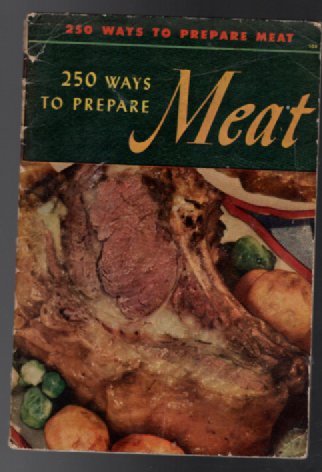 Image for 250 ways to prepare MEAT
