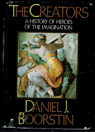The Creators: A History of Heroes of the Imagination