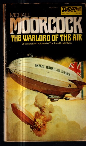 DAW #291 The Warlord of the Air (Oswald Bastable, No. 1)<br/>by Michael Moorcock