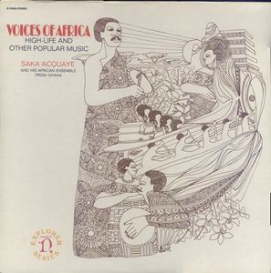 Image for Saka Acquaye – Voices Of Africa: High-Life And Other Popular Music Label: Nonesuch – H-72026 Series: Explorer Series – Format: Vinyl, LP, Album Country: US Released: 1969 Genre: Jazz, Folk, World, & Country Style: Acoustic, Jazz-Rock, Folk