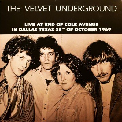 The Velvet Underground Live At End Of Cole Avenue In Dallas Texas 28th Of October 1969