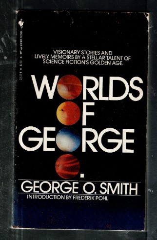 Worlds of George O. Smith