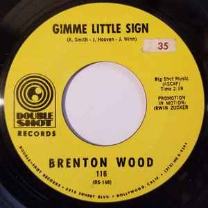 Brenton Wood Gimme Little Sign