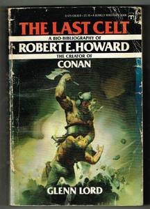 Image for The Last Celt: A Bio-Bibliography of Robert E. Howard